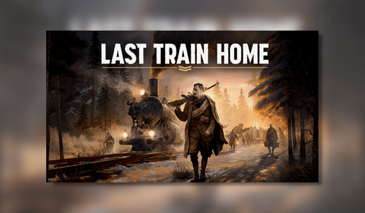 Buy Last Train Home Steam